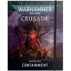 Games Workshop Warhammer 40K: Crusade Mission Pack - Containment (Last Chance)