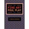 Hunt A Killer: Fine Art Foul Play (Clearance)